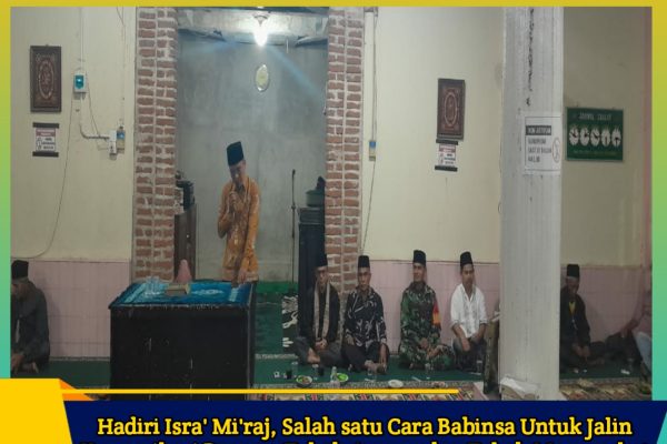 Hadiri Isra’ Mi’raj, Salah satu Cara Babinsa Untuk Jalin Komunikasi Dengan Tokoh Agama dan Tokoh Masyarakat