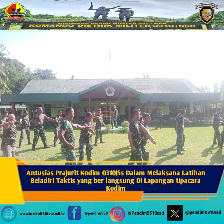 ANTUSIAS PRAJURIT KODIM 0310/SS DALAM MELAKSANA LATIHAN BELADIRI TAKTIS YANG BER LANGSUNG DI LAPANGAN UPACARA KODIM